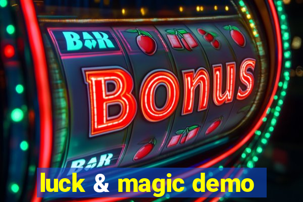 luck & magic demo